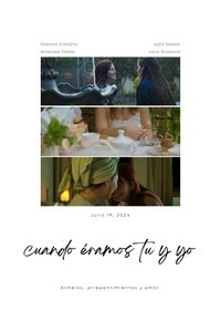 Poster for cuando éramos tú y yo