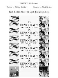 Is Democracy In Danger: Dark Enlightenment And The Tech Elites