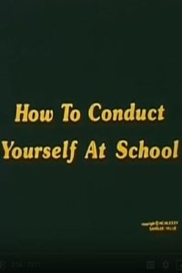 Poster for How To Conduct Yourself At School