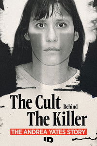 Poster for The Cult Behind the Killer: The Andrea Yates Story