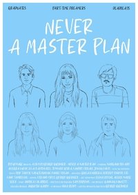 Never A Master Plan