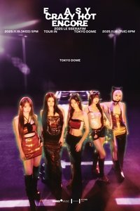 Poster for LE SSERAFIM TOUR 'EASY CRAZY HOT' ENCORE IN TOKYO DOME