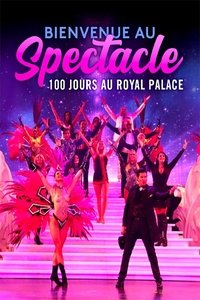 Poster for Bienvenue au spectacle ! 100 jours au Royal Palace