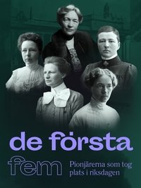 Poster for Första fem - pionjärerna som tog plats i riksdagen