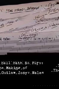 Hell Hath No Fury: The Making of The Outlaw Josey Wales