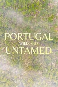 Portugal, Wild and Untamed