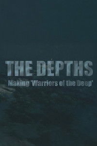Poster for The Depths: Making 'Warriors of the Deep'
