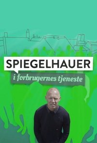 Poster for Spiegelhauer i forbrugernes tjeneste
