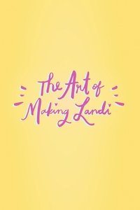 The Art of Making Landi