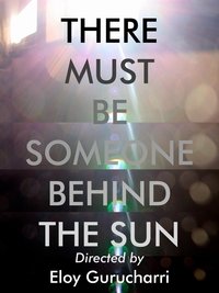 Poster for There must be someone behind the Sun