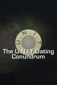 Poster for The U.N.I.T Dating Conundrum