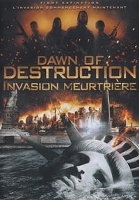 Dawn of Destruction - Invasion meurtrière affiche du film