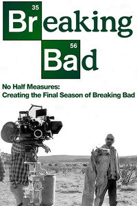 No Half Measures: Creating the Final Season of Breaking Bad