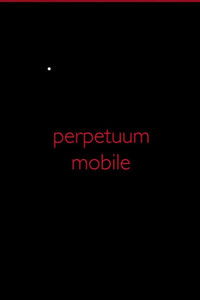 Perpetuum Mobile