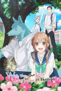 Poster for With You, Our Love Will Make It Through