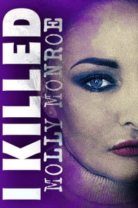 Poster for I Killed Molly Monroe