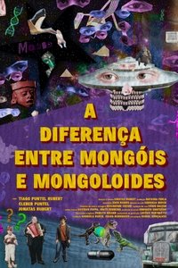Poster for A Diferença Entre Mongóis e Mongoloides