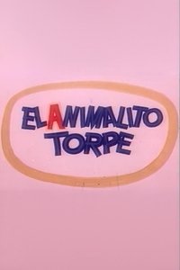 Poster for El Animalito Torpe