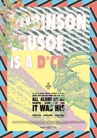 The Life and Strange Surprising Adventures of Robinson Crusoe Who Lived for Twenty and Eight Years All Alone on an Inhabited Island and Said It Was His