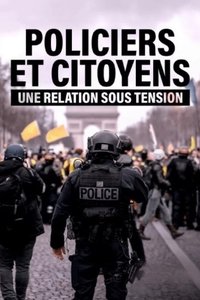 Poster for Police officers and citizens, a relationship under tension