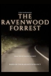 The RavenWood Forrest - A short Mockumentary