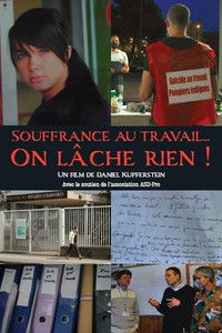 Poster for Souffrance au travail... On lâche rien !
