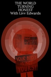 The World Turning Honest With Liv Edwards