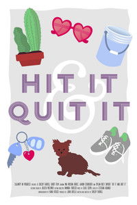 Poster for Hit It and Quit It
