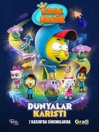 Poster for Kral Şakir: Dünyalar Karıştı