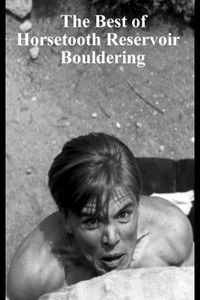 Poster for The Best of Horsetooth Reservoir Bouldering