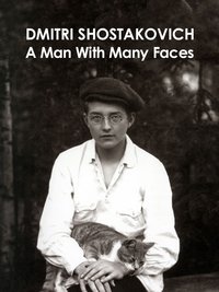 Poster for Dmitri Shostakovich: A Man of Many Faces