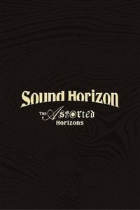 Sound Horizon Treasured Blu-ray & DVD 『The Assorted Horizons』 特别篇