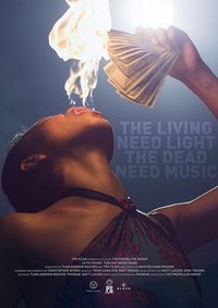 Poster for The Living Need Light, the Dead Need Music