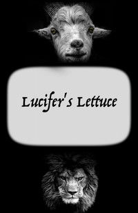 Lucifer's Lettuce