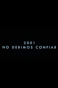 2001 We Shouldn't Have Trusted