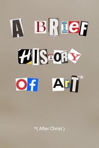A Brief History of Art (After Christ)