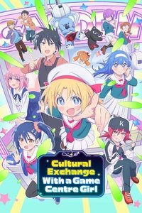 Poster for Cultural Exchange with a Game Centre Girl