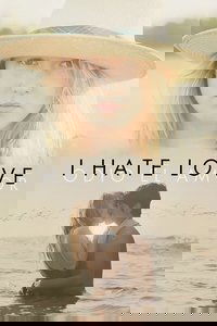 I Hate Love
