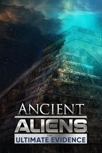 Poster for Ancient Aliens: The Ultimate Evidence