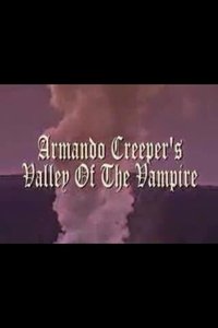 Armando Creeper's Valley of the Vampire