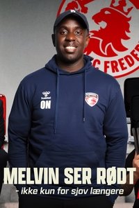 Poster for Melvin Ser Roedt Ikke Kun For Sjov Laengere