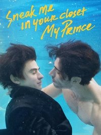 Poster for Sneak Me in Your Closet My Prince