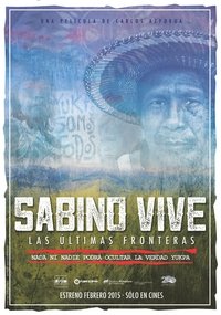 Poster for Sabino vive: las últimas fronteras