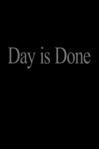Poster for Day Is Done