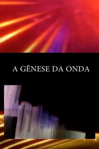Poster for A Gênese Da Onda