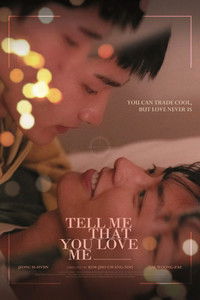 Poster for Tell Me That You Love Me