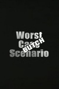 Poster for Worst Case Scenario: Butch Edition