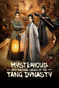 Poster for Mysterious and Absurd Cases of the Tang  Dynasty
