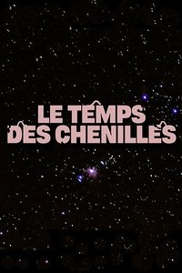 Poster for Le temps des chenilles
