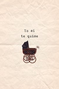 Yo sí te quise